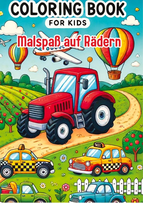 Bunte Fahrzeug-Malbuch für Kinder: Malspaß auf Rädern