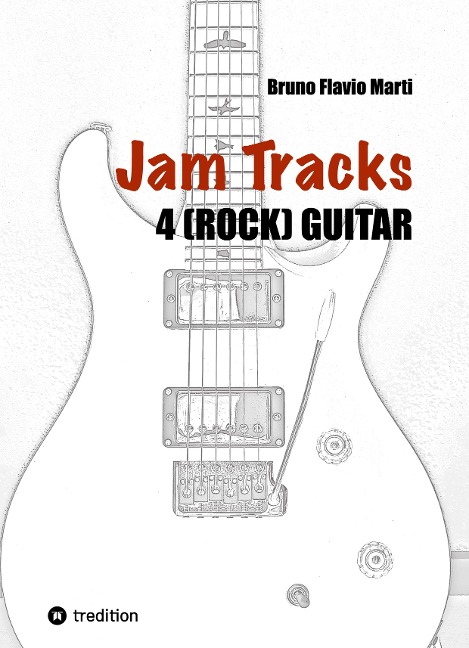 Jam Tracks 4 (Rock) Guitar: Play-Along Arrangements for Improvisation With Tips and Tricks for Beginners