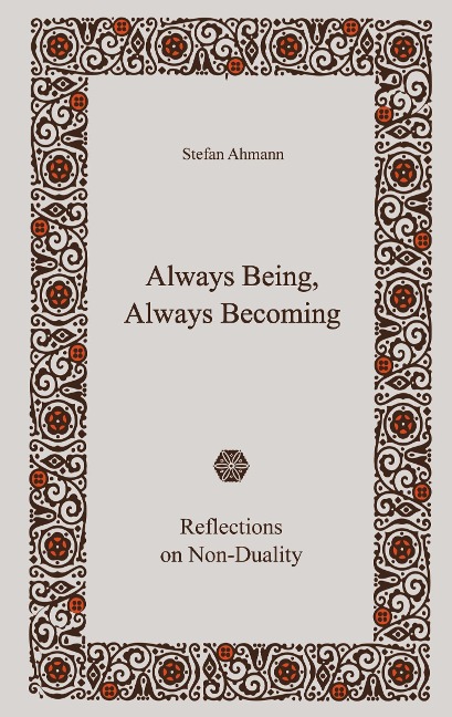 Always Being, Always Becoming: Reflections on Non-Duality