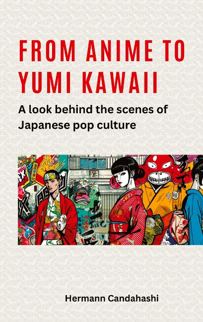 From Anime to Yumi Kawaii: A look behind the scenes of Japanese pop culture