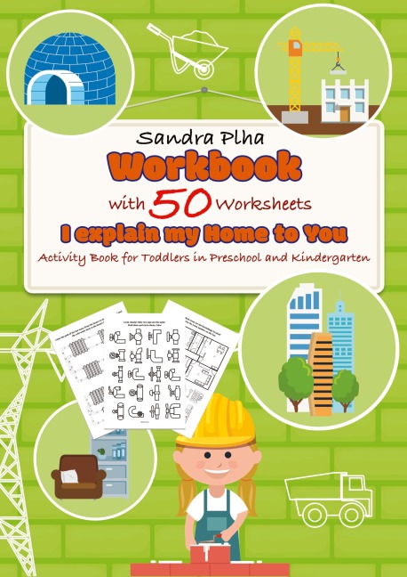 Workbook I explain my Home to You with 50 Worksheets: Activity Book for Toddlers in Preschool and Kindergarten from KitaFix-Creative