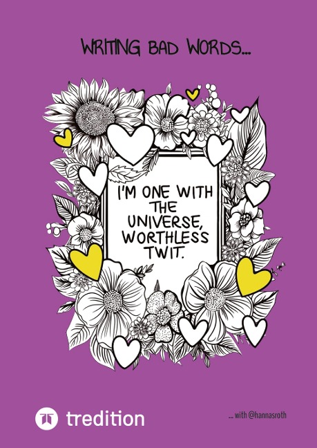Writing bad words... coloring book for adults: ... with @hannasroth