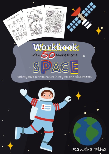 Workbook Space with 50 Worksheets: Activity Book for Toddlers in Preschool and Kindergarten from KitaFix-Creative