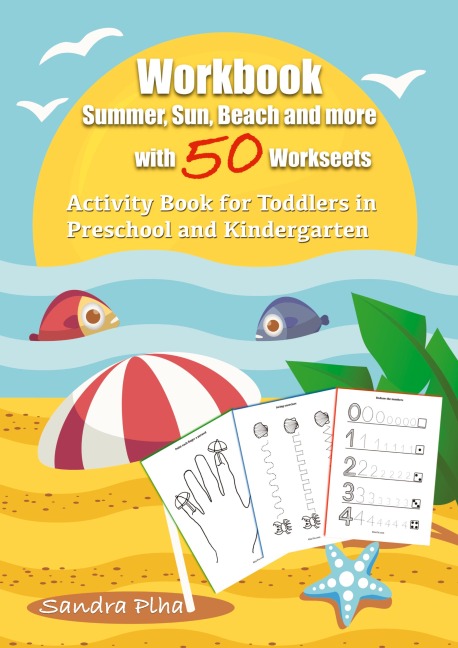 Workbook Summer, Sun, Beach and more with 50 Worksheets: Activity Book for Toddlers in Preschool and Kindergarten from KitaFix-Creative