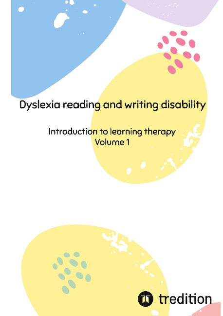 Dyslexia reading and writing disability: Introduction to learning therapy