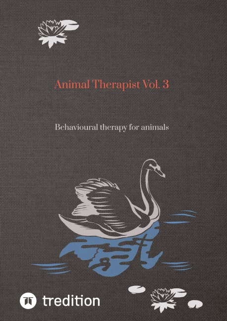 Animal Therapist Vol. 3: Behavioural therapy for animals