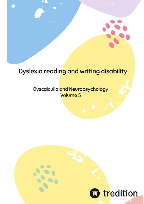 Dyslexia reading and writing disability: Dyscalculia and Neuropsychology