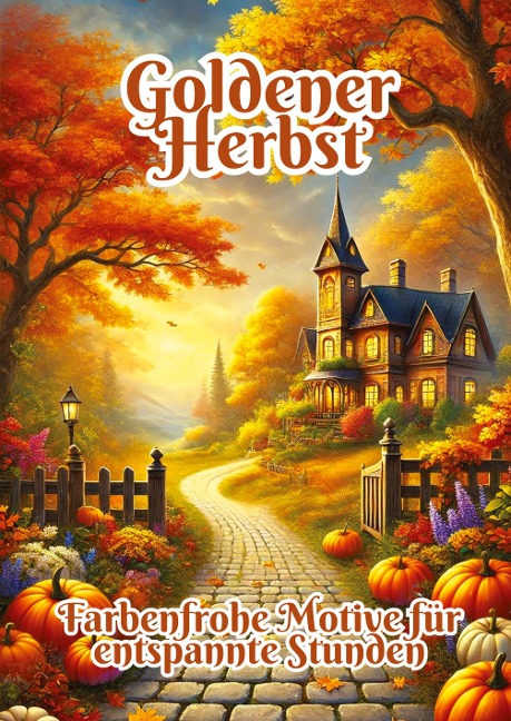 Goldener Herbst: Farbenfrohe Motive für entspannte Stunden