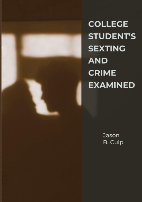 College Students Sexting And Crime Examined