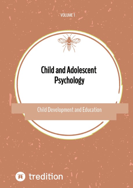 Child and Adolescent Psychology: Child Development and Education Volume 1