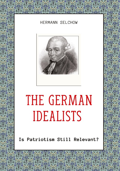 The German Idealists: Is Patriotism Still Relevant?
