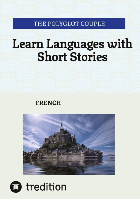 Learn Languages with Short Stories: FRENCH
