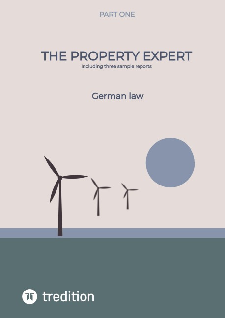 The Property Expert Part 1: German law, including three sample reports