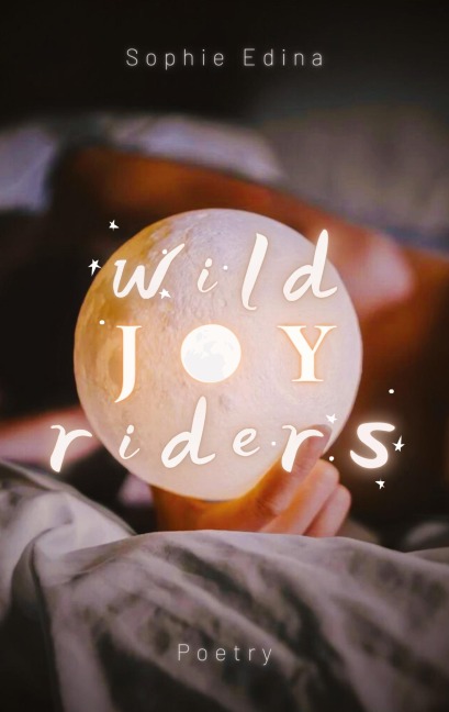 Wild Joy Riders: Poetry