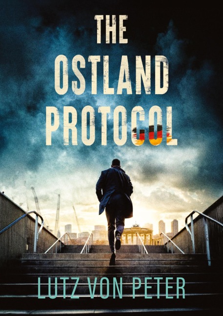 The Ostland Protocol: An alternate history thriller