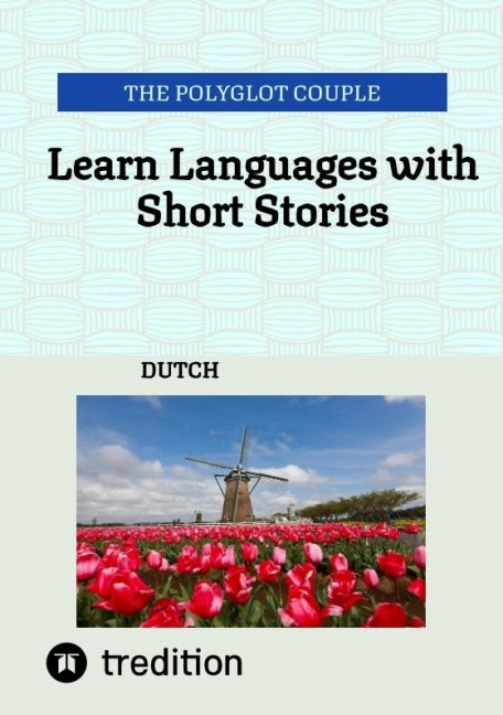 Learn Languages with Short Stories: DUTCH