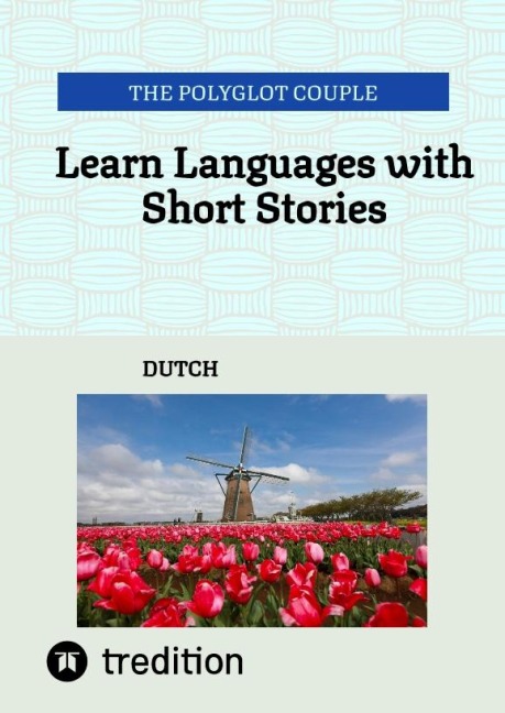 Learn Languages with Short Stories: DUTCH