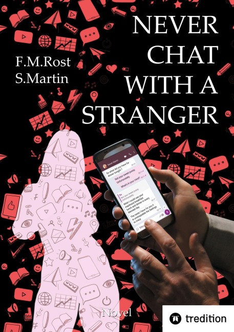 Never Chat With A Stranger - A true online affair: Softcover edition