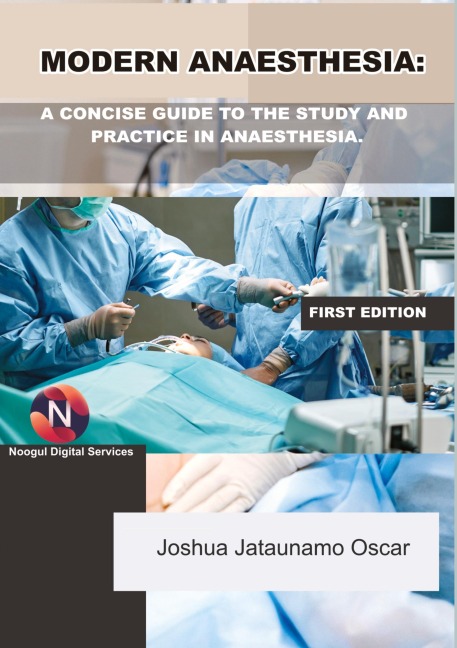 Modern Anaesthesia:: A Concise Guide to The Study And Practice Of Anaesthesia.