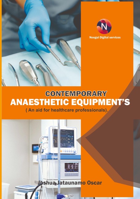 Contemporary Anaesthetic Equipments.: An Aid for Healthcare Professionals.