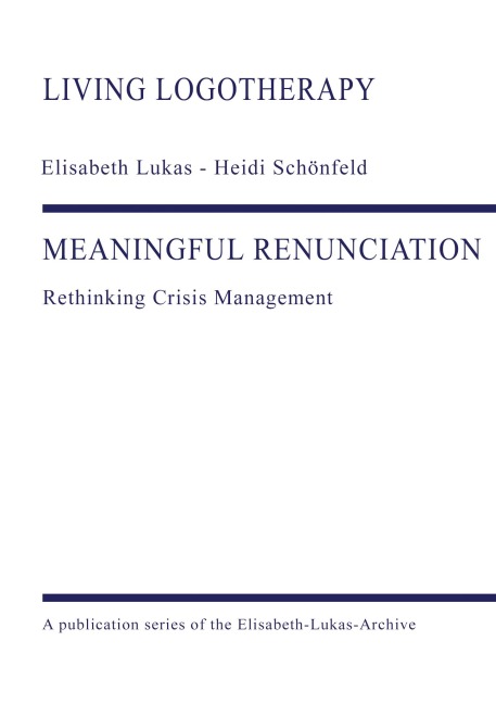MEANINGFUL RENUNCIATION: Rethinking Crisis Management