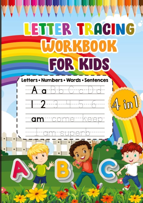 Letter Tracing Workbook for Kids: Letters ¿ Numbers ¿ Words ¿ Sentences - 4 in 1