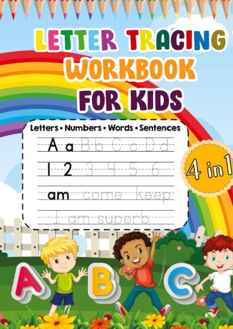 Letter Tracing Workbook for Kids: Letters ¿ Numbers ¿ Words ¿ Sentences - 4 in 1