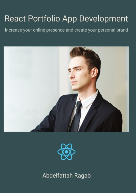 React Portfolio App Development: Increase your online presence and create your personal brand