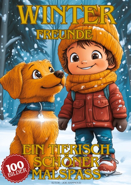 Winterfreunde - Ein tierisch schöner Malspaß: Male süße Tiere und ihre besten Freunde beim Abenteuer im Schnee