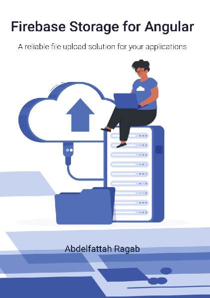Firebase Storage for Angular: A reliable file upload solution for your applications