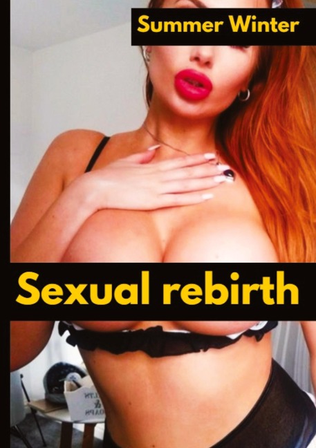 Sexual Rebirth