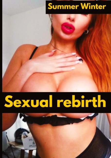 Sexual Rebirth