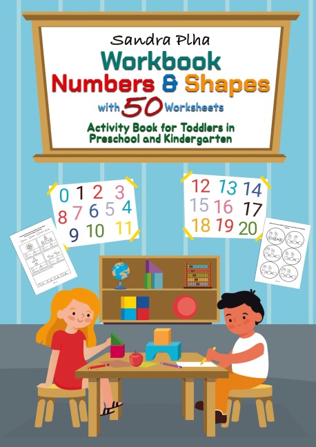 Workbook Numbers & Shapes with 50 Worksheets: Activity Book for Toddlers in Preschool and Kindergarten from KitaFix-Creative