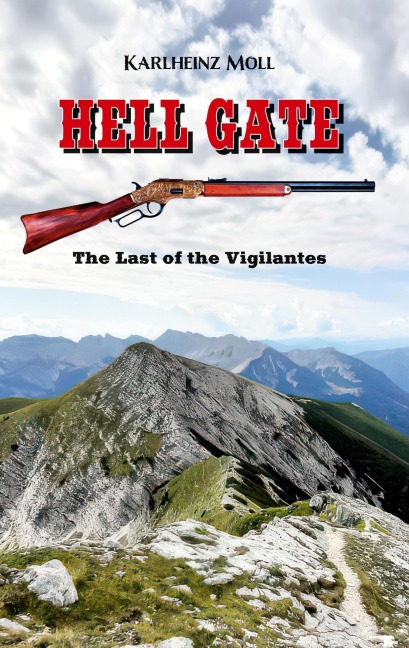 Hell Gate: The Last of the Vigilantes - A Western  Novel