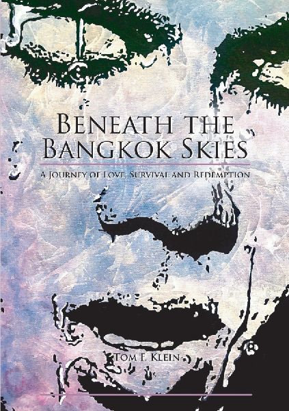 Beneath the Bangkok Skies: A Journey of Love, Survival and Redemption
