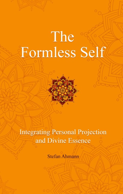 The Formless Self: Integrating Personal Projection and  Divine Essence