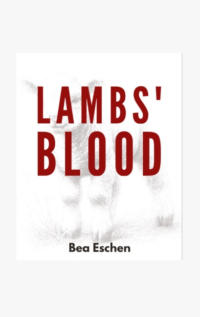 Lambs Blood: In the Darkness of a Locked-Down Berlin, a Secret Past Bleeds Through
