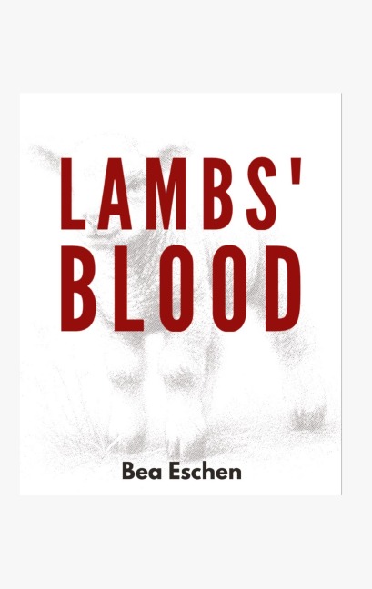 Lambs Blood: In the Darkness of a Locked-Down Berlin, a Secret Past Bleeds Through