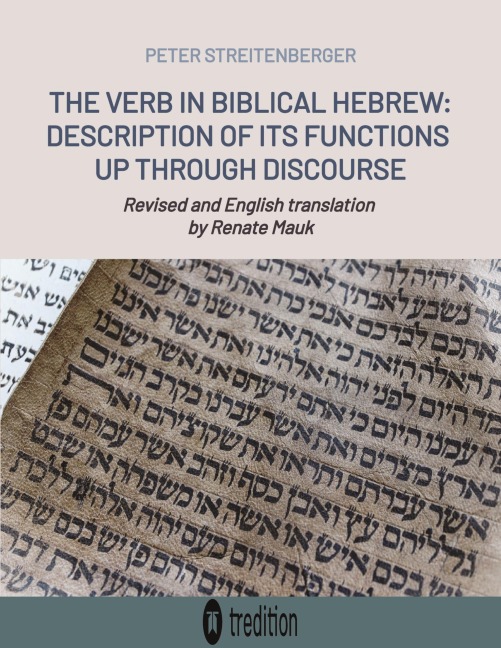 The Verb in Biblical Hebrew: Description of its Functions  up through Discourse