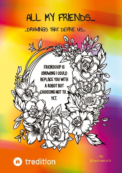 All my Friends...Drawings that define us by @hannasroth: A Friendship Book
