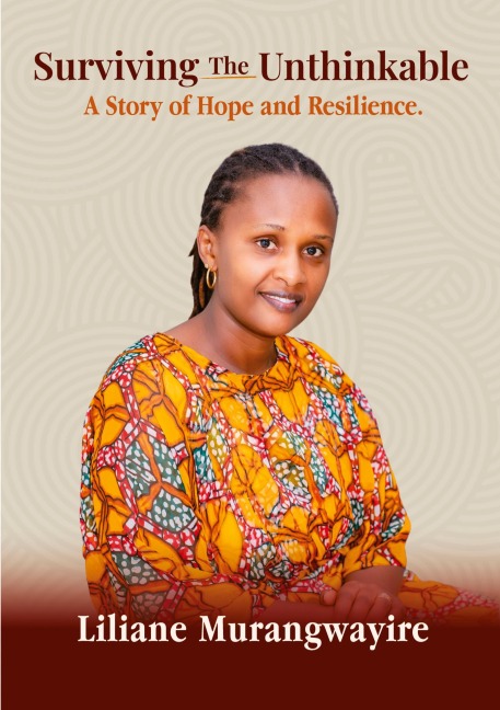 Surviving the Unthinkable: A Story of Hope and Resilience