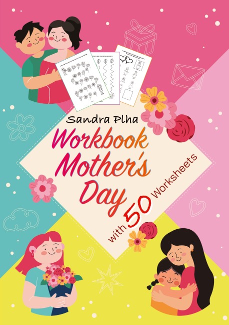Workbook Mothers Day with 50 Worksheets: Activity Book for Toddlers in Preschool and Kindergarten from KitaFix-Creative