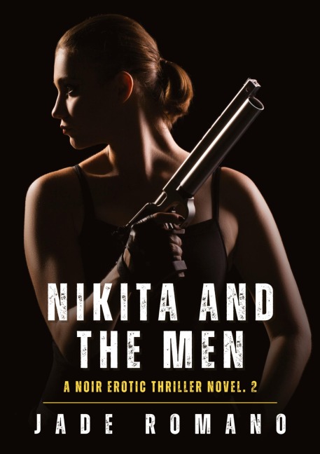 Nikita and the Men A Noir Erotic Thriller Novel. 2