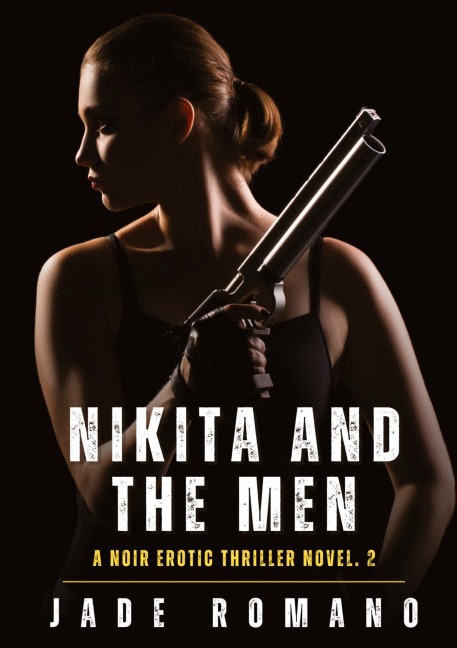 Nikita and the Men A Noir Erotic Thriller Novel. 2