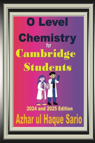 O Level Chemistry for Cambridge Students 2024 and 2025 Edition