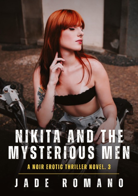 Nikita and the Mysterious Men A Noir Erotic Thriller Novel. 3