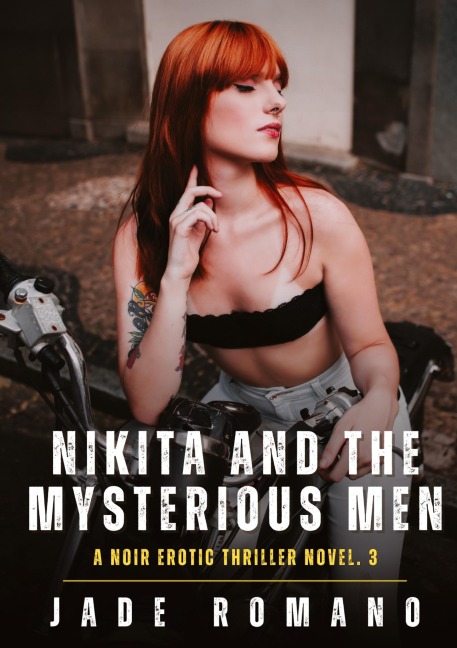 Nikita and the Mysterious Men A Noir Erotic Thriller Novel. 3