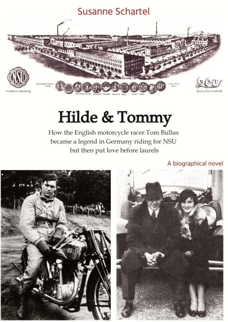 Hilde & Tommy: How the English motorcycle racer Tom Bullus became a legend in Germany riding for NSU but then put love before laurels