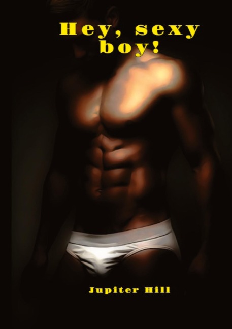 Hey, sexy boy!