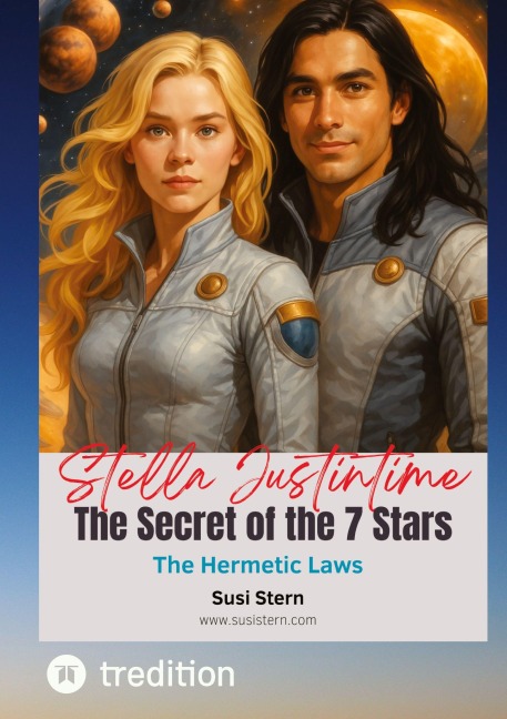 Stella Justintime - The Secret of the 7 Stars: A Stella Justintime and Justincase Adventure